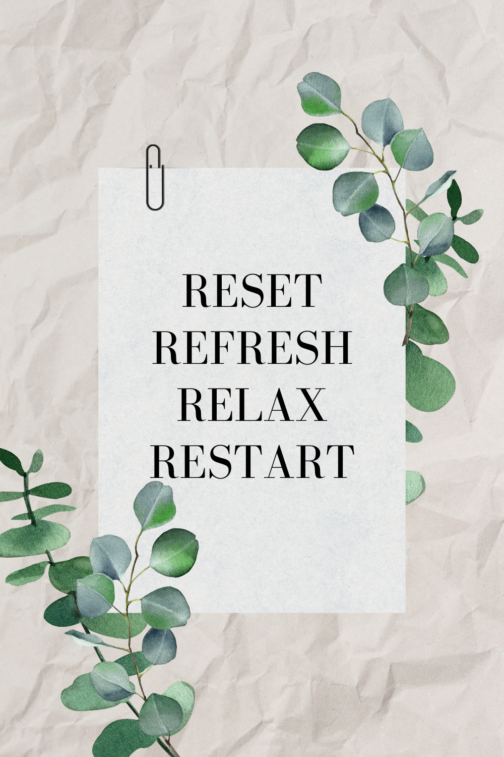 3 tips to Reset, Refresh, Relax, Restart